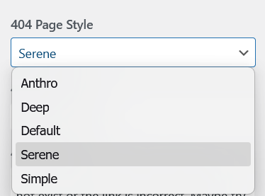 404 Page Style dropdown showing all five options: Anthro, Deep, Default, Serene, Simple